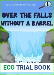 Over The Falls Without A Barrel: Cozy Mystery Short Story 1
