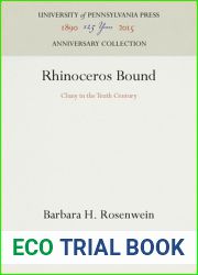 Rhinoceros Bound: Cluny in the Tenth Century (Anniversary Collection)