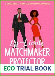 Off-Limits Matchmaker Protector: A Sweet Small-Town Second Chance Romance