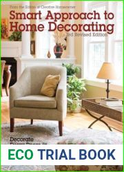 Smart Approach to Home Decorating: Decorate Every Room in Your Home with Confidence and Flair