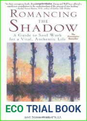 Romancing the Shadow: A Guide to Soul Work for a Vital, Authentic Life