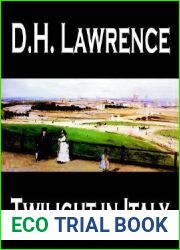 Twilight in Italy by D. H. Lawrence, Travel, Europe, Italy
