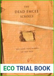 The Dead Emcee Scrolls: The Lost Teachings of Hip-Hop