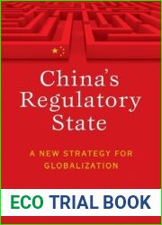 China|s Regulatory State: A New Strategy for Globalization (Cornell Studies in Political Economy)