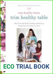 Trim Healthy Mama|s Trim Healthy Table: More Than 300 All-New Healthy and Delicious Recipes from Our Homes to Yours : A Cookbook