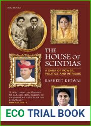 The House of Scindias: A Saga of Power, Politics and Intrigue