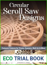 Circular Scroll Saw Designs: Fretwork Patterns for Trivets, Coasters, Wall Art and More