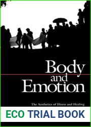 Body and Emotion: The Aesthetics of Illness and Healing in the Nepal Himalayas (Contemporary Ethnography) by Robert R. Desjarlais (1992-11-01)