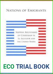 Nations of Emigrants: Shifting Boundaries of Citizenship in El Salvador and the United States