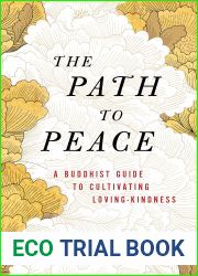 The Path to Peace: A Buddhist Guide to Cultivating Loving-Kindness