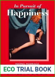 In Pursuit of Happiness: Mating, Marriage, Motherhood, Money, Mayhem