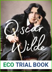 Oscar Wilde: A Life