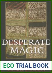 Desperate Magic: The Moral Economy of Witchcraft in Seventeenth-Century Russia