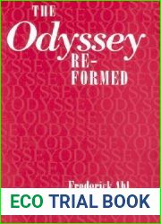 The and quot;Odyssey and quot; Re-formed (Cornell Studies in Classical Philology)