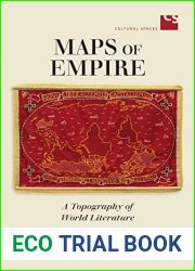Maps of Empire: A Topography of World Literature (Cultural Spaces)