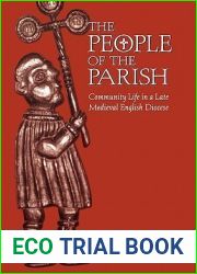 The People of the Parish: Community Life in a Late Medieval English Diocese (The Middle Ages Series)