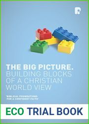 The Big Picture: Building Blocks of a Christian World View