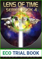 The End of Time (Lens of Time, #4)