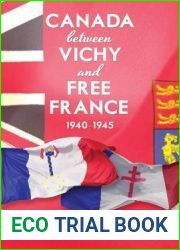 Canada between Vichy and Free France, 1940-1945