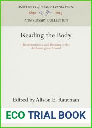 Reading the Body: Representations and Remains in the Archaeological Record (Anniversary Collection)