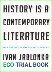 History Is a Contemporary Literature: Manifesto for the Social Sciences
