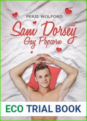 Sam Dorsey And Gay Popcorn: The Complete Bundle