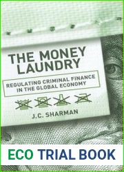 The Money Laundry: Regulating Criminal Finance in the Global Economy (Cornell Studies in Political Economy)