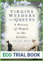 Virgins, Weeders and Queens