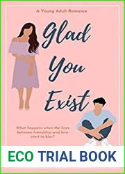 Glad You Exist (GYE Duet, #1)