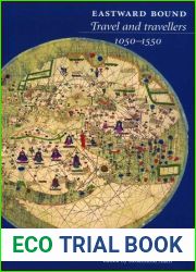 Eastward bound: Travel and travellers, 1050-1550