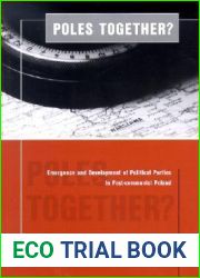 Poles Together?: The Emergence and Development of Political Parties in Postcommunist Poland