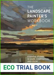 The Landscape Painter|s Workbook: Essential Studies in Shape, Composition, and Color (Volume 6) (For Artists, 6)