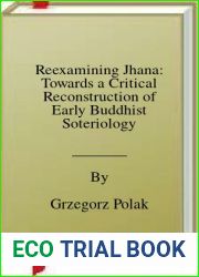 Reexamining Jhana: Towards a Critical Reconstruction of Early Buddhist Soteriology