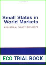 Small States in World Markets: Industrial Policy in Europe
