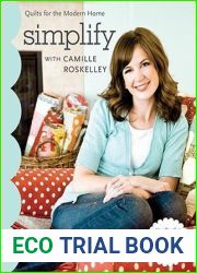 Simplify with Camille Roskelley: Quilts for the Modern Home (Stash Books)