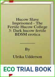 Hucow Slave Imprisoned - The Fertile Hucow College 3: Dark hucow fertile BDSM erotica