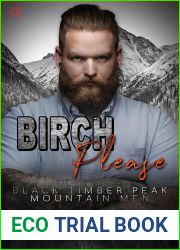 Birch Please: Mountain Man Romantic Suspense (Black Timber Peak Mountain Men)