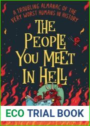 The People You Meet in Hell: A Troubling Almanac of the Very Worst Humans in History