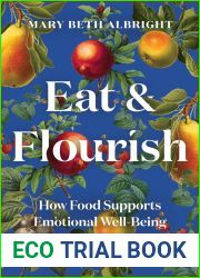 Eat and Flourish: How Food Supports Emotional Well-Being