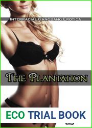 The Plantation (Interracial Black MMM White F Erotic Romance)