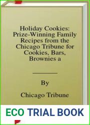 Holiday Cookies: Prize-Winning Family Recipes from the Chicago Tribune for Cookies, Bars, Brownies and More by Chicago Tribune Staff(2014-10-07)