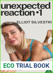 Unexpected Reaction 1: An Erotic Male Chastity Novel (UNRXN)