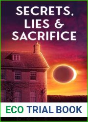 Secrets, Lies and Sacrifice (Secrets and Lies Series Book 2)