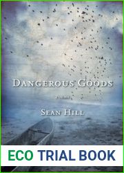 Dangerous Goods: Poems