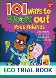 101 Ways to Gross Out Your Friends (101 Series)