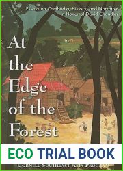 At the Edge of the Forest: Essays on Cambodia, History, and Narrative in Honor of David Chandler (Studies on Southeast Asia)