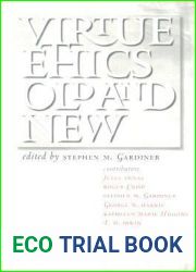 Virtue Ethics, Old and New