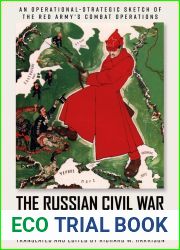 The Russian Civil War, 1918-1921: An Operational-Strategic Sketch of the Red Army|s Combat Operations
