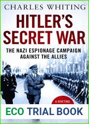 Hitler|s Secret War: The Nazi Espionage Campaign Against the Allies