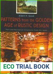 Patterns from the Golden Age of Rustic Design: Park and Recreation Structures from the 1930s